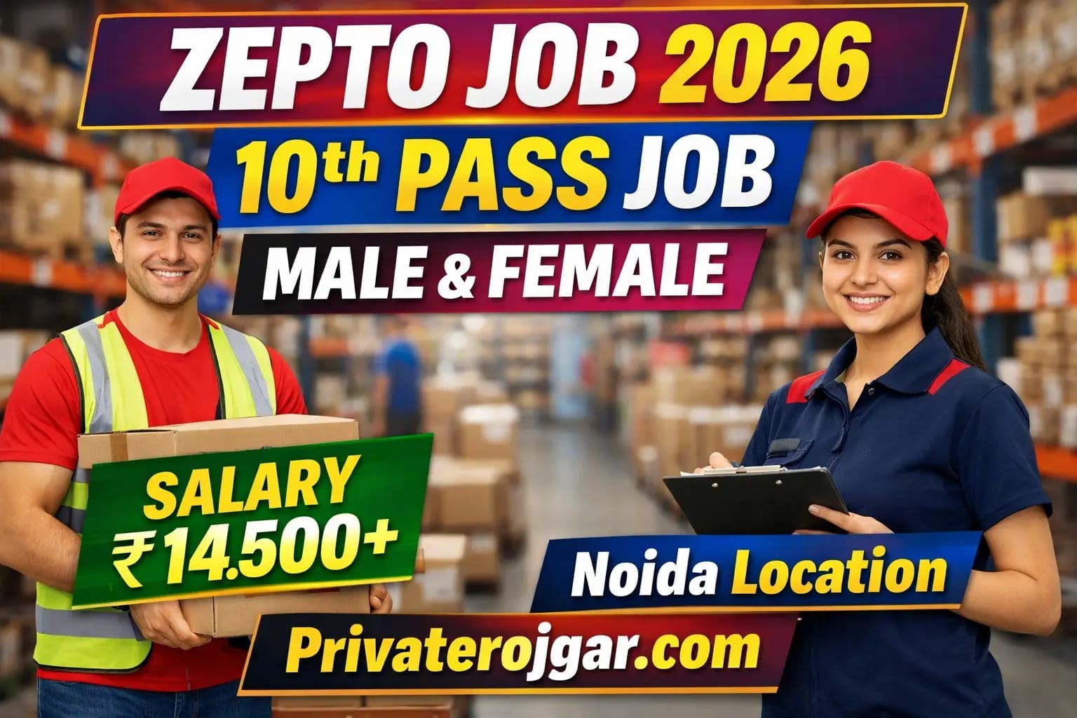 Zepto Company में भर्ती 2026 | Male Female Job | Noida Packing Job | ₹14500 Salary